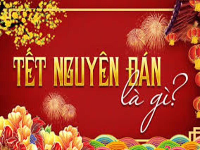 Khái niệm Tết Nguyên Đán là gì?